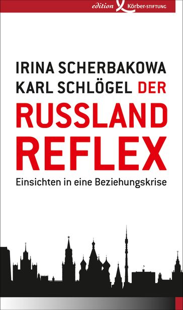 Der Russland-Reflex - Irina Scherbakowa - Karl Schlogel
