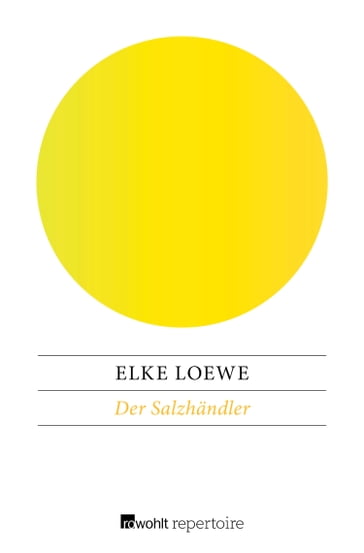 Der Salzhändler - Elke Loewe