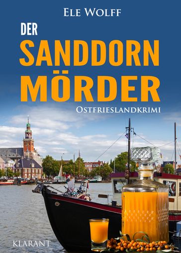 Der Sanddornmörder. Ostfrieslandkrimi - Ele Wolff