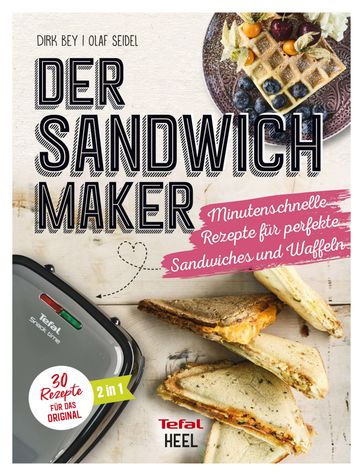 Der Sandwichmaker - Dirk Bey - Olaf Seidel