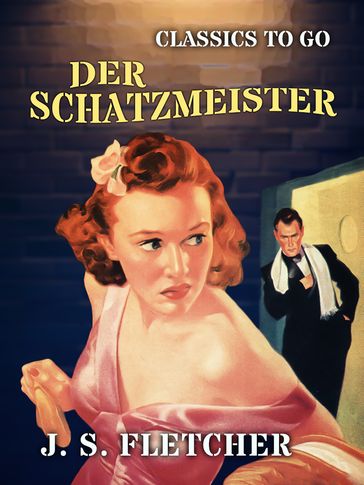 Der Schatzmeister - J. S. Fletcher