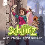 Der Schlunz - Süßer Schrecken, saurer Schrecken