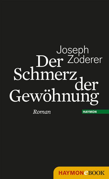 Der Schmerz der Gewöhnung - Joseph Zoderer