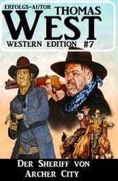 Der Sheriff von Archer City: Thomas West Western Edition 7