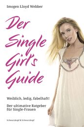 Der Single Girl s Guide