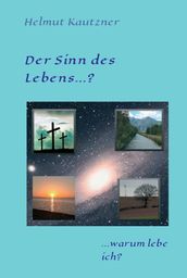 Der Sinn des Lebens ...?