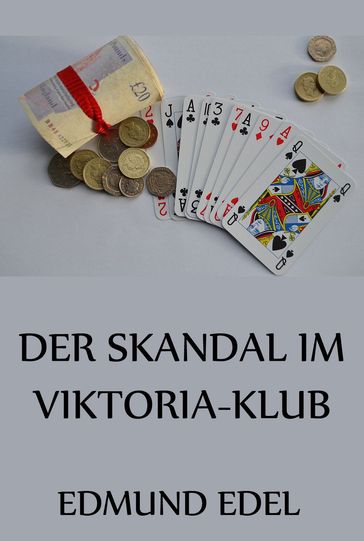 Der Skandal im Viktora-Klub - Edmund Edel