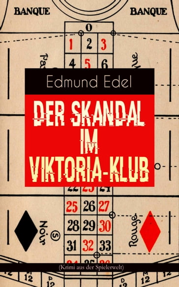 Der Skandal im Viktoria-Klub (Krimi aus der Spielerwelt) - Edmund Edel