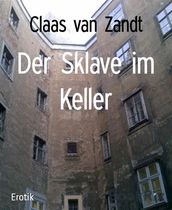 Der Sklave im Keller