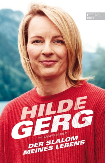 Der Slalom meines Lebens - Hilde Gerg - Taufig Khalil