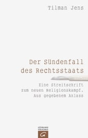 Der Sündenfall des Rechtsstaats