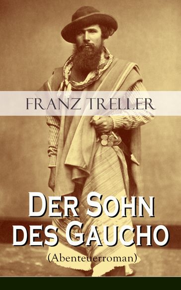 Der Sohn des Gaucho (Abenteuerroman) - Franz Treller