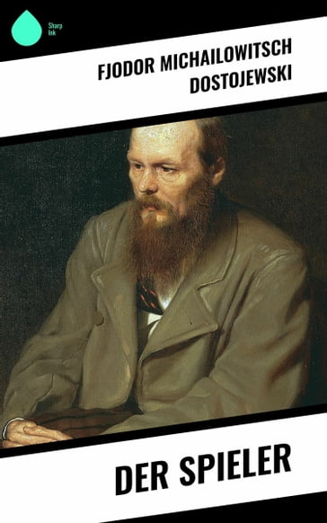 Der Spieler - Fedor Michajlovic Dostoevskij