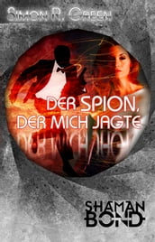 Der Spion, der mich jagte