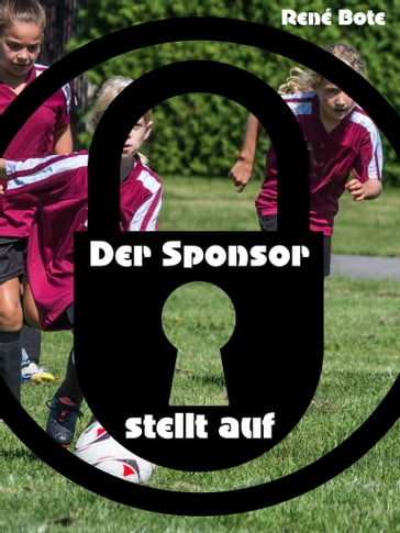 Der Sponsor stellt auf - René Bote