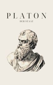 Der Staat - Platons Meisterwerk