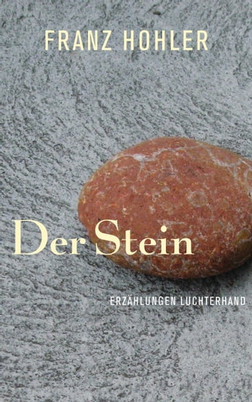 Der Stein - Franz Hohler