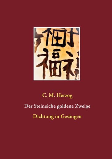 Der Steineiche goldene Zweige - C. M. Herzog