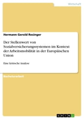 Der Stellenwert von Sozialversicherungssystemen im Kontext der Arbeitsmobilität in der Europäischen Union