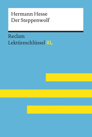 Der Steppenwolf von Hermann Hesse: Reclam Lektüreschlüssel XL - Georg Patzer - Hesse Hermann