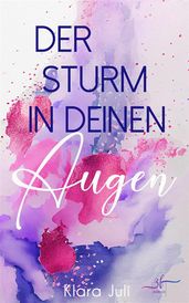 Der Sturm in deinen Augen