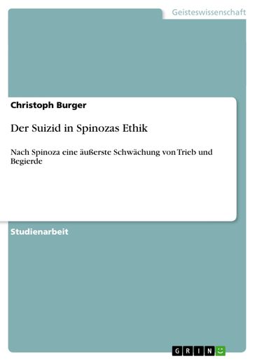 Der Suizid in Spinozas Ethik - Christoph Burger