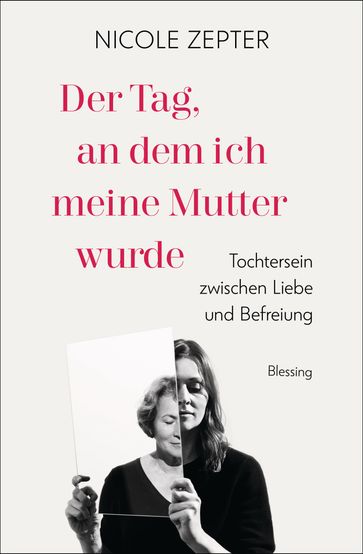 Der Tag, an dem ich meine Mutter wurde - Nicole Zepter