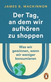 Der Tag, an dem wir aufhören zu shoppen