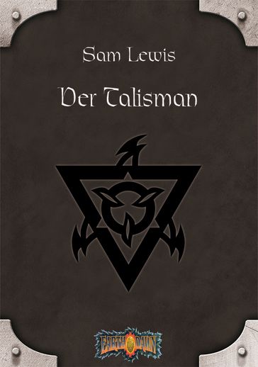 Der Talisman - Christopher Kubasik - Greg Gorden - Jak Koke - Louis J. Prosperi - Sam Lewis - Scott Jenkins - Tom Dowd