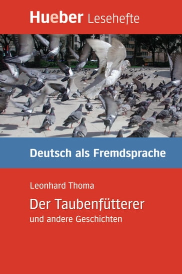 Der Taubenfütterer und andere Geschichten - Leonhard Thoma
