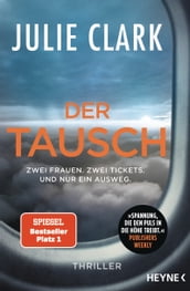 Der Tausch Zwei Frauen. Zwei Tickets. Und nur ein Ausweg.