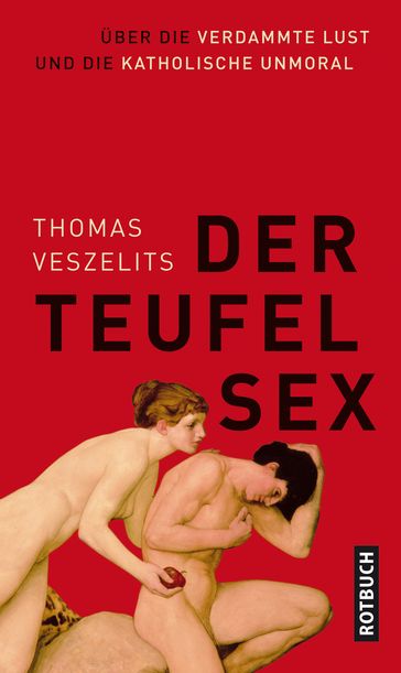 Der Teufel Sex - Thomas Veszelits