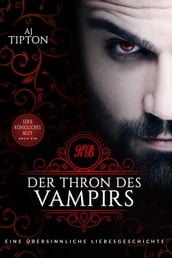 Der Thron des Vampirs: Eine übersinnliche Liebesgeschichte
