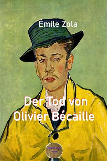 Der Tod von Olivier Bécaille - Émile Zola