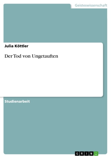 Der Tod von Ungetauften - Julia Kottler