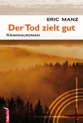 Der Tod zielt gut: Österreich Krimi