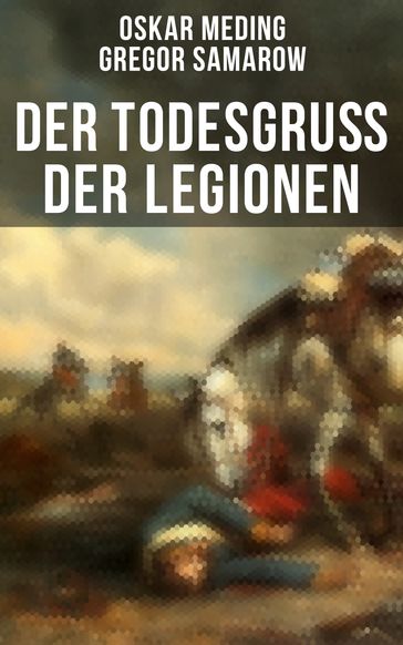 Der Todesgruß der Legionen - Gregor Samarow - Oskar Meding