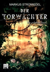 Der Torwächter - Der verbotene Turm: Band 3