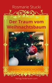 Der Traum vom Weihnachtsbaum