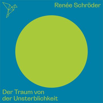 Der Traum von der Unsterblichkeit - Auf dem Punkt (Ungekürzt) - Renee Schroeder - Hannes Androsch