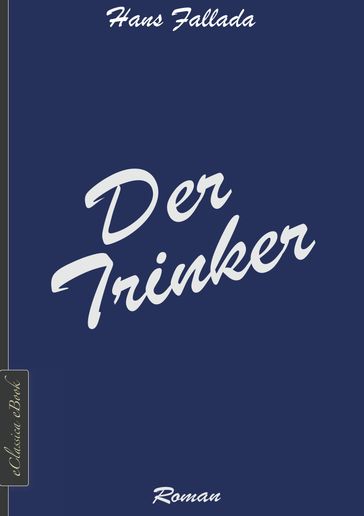 Der Trinker - Hans Fallada