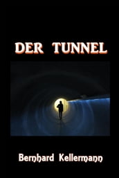 Der Tunnel