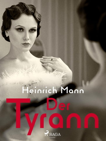 Der Tyrann - Heinrich Mann