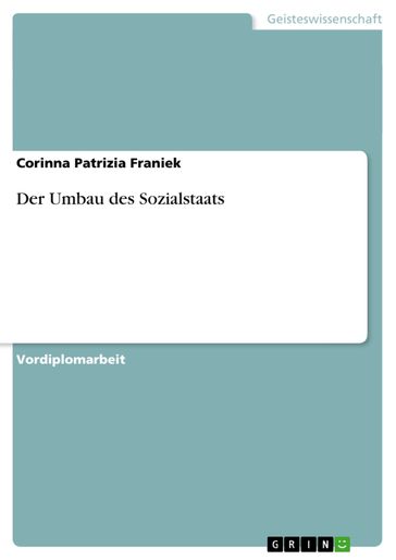 Der Umbau des Sozialstaats - Corinna Patrizia Franiek