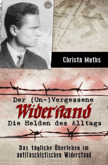 Der (Un-)Vergessene Widerstand - Christa Muths