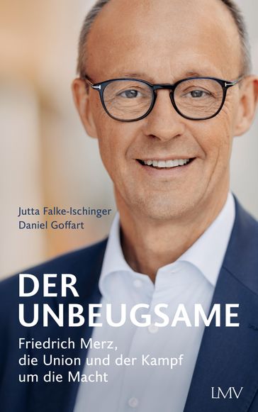 Der Unbeugsame - Jutta Falke-Ischinger - Daniel Goffart