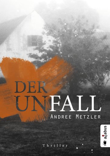 Der Unfall - Andree Metzler