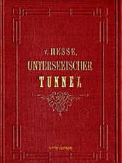 Der Unterseeische Tunnel zwischen England und Frankreich