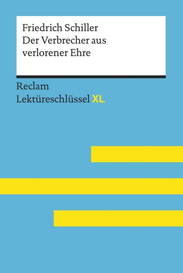 Der Verbrecher aus verlorener Ehre von Friedrich Schiller: Reclam Lektüreschlüssel XL - Reiner Poppe - Frank Suppanz - Friedrich Schiller