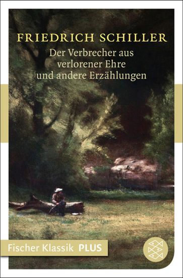 Der Verbrecher aus verlorener Ehre und andere Erzählungen - Friedrich Schiller